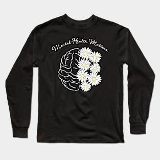 mental health matter Long Sleeve T-Shirt